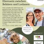 Elternsein zwischen Behüten und Loslassen